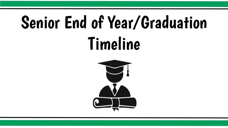  Senior End of Year/Graduation Timeline